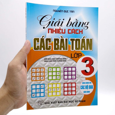 Giải Bằng Nhiều Cách Các Bài Toán Lớp 3 (Biên Soạn Theo Chương Trình Giáo Dục Phổ Thông Mới)