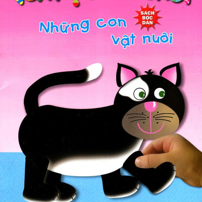 Vừa Học Vừa Chơi: Những Con Vật Nuôi - Sách Bóc Dán (Tái Bản 2020)
