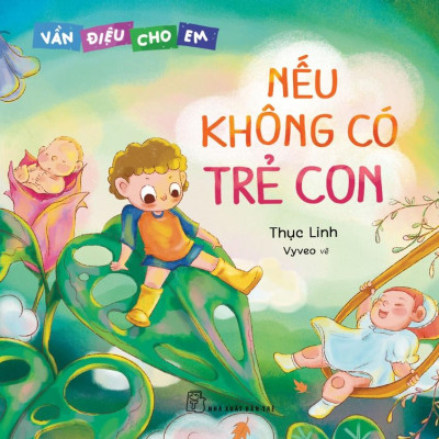 Vần Điệu Cho Em - Nếu Không Có Trẻ Con