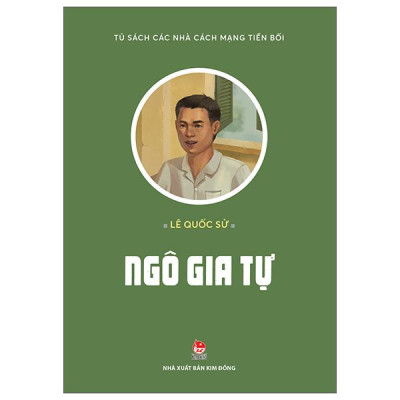 Sách - Tủ Sách Các Nhà Cách Mạng Tiền Bối - Ngô Gia Tự
