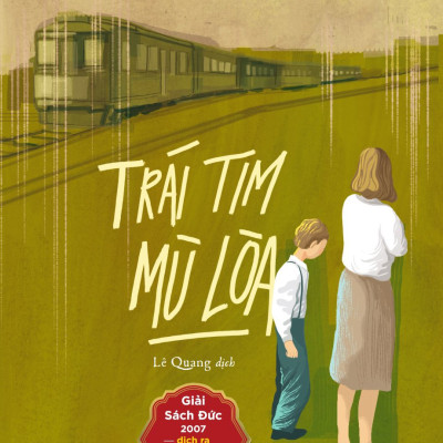 Trái Tim Mù Lòa (Giải Sách Đức 2007) (PNu)