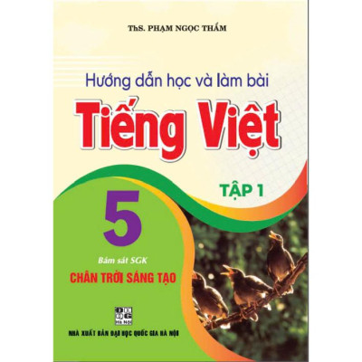 Combo Hướng Dẫn Học Và Làm Bài Tiếng Việt 5 -Tập 1+2 (Bám Sát SGK Chân Trời Sáng Tạo) (HA-MK)
