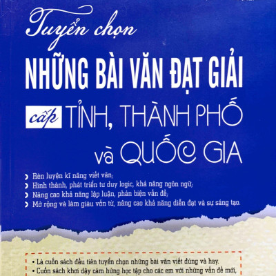 Tuyển Chọn Những Bài Văn Đạt Giải Cấp Tỉnh, Thành Phố Và Quốc Gia