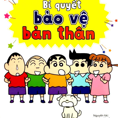 Shin - Cậu Bé Bút Chì - Những Điều Trường Học Không Dạy Ta - Bí Quyết Bảo Vệ Bản Thân