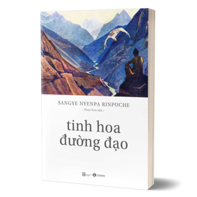 Tinh Hoa Đường Đạo - Sangye Nyenpa Rinpoche - Thoại Uyên dịch - (bìa mềm)