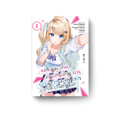 Sách - Kẻ Ngây Thơ, Người Từng Trải Và Câu Chuyện Tình Của Chúng Tôi - Tập 1 - Tặng Kèm Set Postcard Cán Màng Lụa Ánh Ngọc Trai