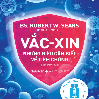 Combo Hoang Mang - Chỉ Dẫn Của Bác Sỹ Để Hiểu Rõ Đúng Sai + Vắc-xin: Những Điều Cần Biết Về Tiêm Chủng