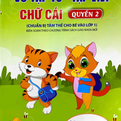 Chuẩn Bị Tâm Thế Cho Bé Vào Lớp 1: Vở Tập Tô - Tập Viết Chữ Cái (Quyển 2) (Biên Soạn Theo Chương Trình SGK Mới)
