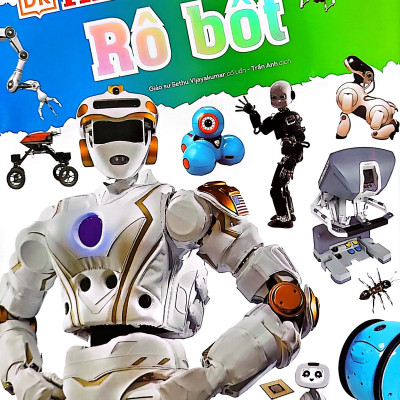 Dkfindout - Những Điều Sách Giáo Khoa Không Dạy Bạn - Rô Bốt