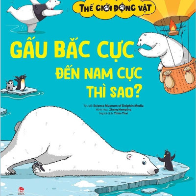 Thế Giới Động Vật - Gấu Bắc Cực Đến Nam Cực Thì Sao?