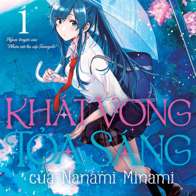 Khát Vọng Tỏa Sáng Của Nanami Minami - Tập 1 - Tặng Kèm Bookmark Giấy Dạng Thước Phim + Shikishi