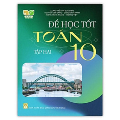 Sách - Để học tốt toán lớp 10 tập 2 (Kết nối tri thức với cuộc sống)