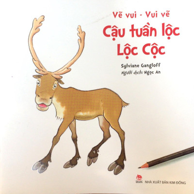 Vẽ Vui - Vui Vẽ: Cậu Tuần Lộc Lộc Cộc