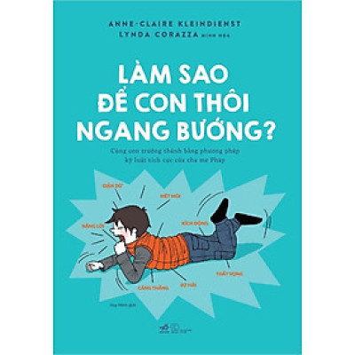 Làm sao để con thôi ngang bướng? - Bản Quyền