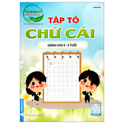 Sách Tập Tô Chữ - Tủ Sách Mầm Non Chăm Học Dành Cho Bé 4-6 Tuổi - Bộ 4 Quyển