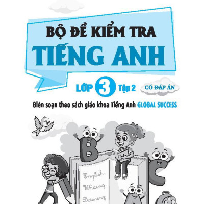 Global Success - Bộ Đề Kiểm Tra Tiếng Anh Lớp 3 - Tập 2 (Có Đáp Án)