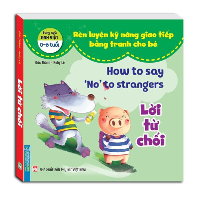 Sách - Rèn Luyện Kỹ Năng Giao Tiếp Bằng Tranh Cho Bé - Lời Mời + Lời Từ Chối - Song Ngữ Anh Việt - Minh Thắng