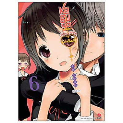 Kaguya-Sama - Cuộc Chiến Tỏ Tình - Tập 6
