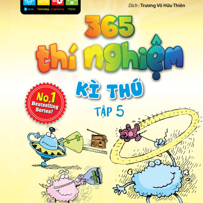 365 Thí Nghiệm Kì Thú - Tập 5 (Tái Bản 2021)
