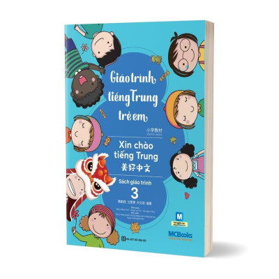 Sách - Giáo Trình Tiếng Trung Trẻ Em - Xin Chào Tiếng Trung - Giáo Trình + Bài Tập - Tập 3 - MCBooks