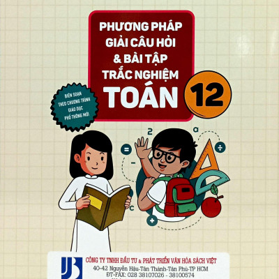 Phương Pháp Giải Câu Hỏi Và Bài Tập Trắc Nghiệm Toán 12
