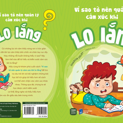 Vì Sao Tớ Nên Quản Lý Cảm Xúc Khi Lo Lắng