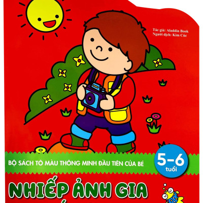 Sách Tô Màu Thông Minh Đầu Tiên Của Bé - Nhiếp Ảnh Gia Tí Hon (5 - 6 Tuổi)