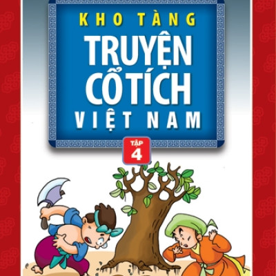 Kho Tàng Truyện Cổ Tích Việt Nam Tập 4 (Tái Bản)
