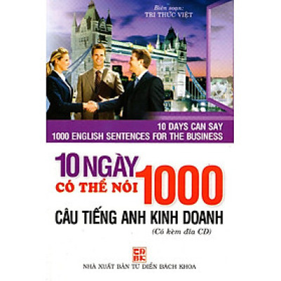 10 Ngày Có Thể Nói 1000 Câu Tiếng Anh Kinh Doanh (Kèm CD)