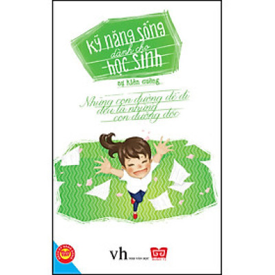 Kỹ Năng Sống Dành Cho Học Sinh - Sự Kiên Cường