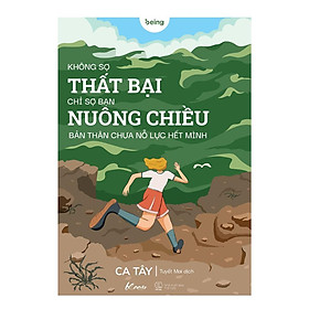 Sách - Không Sợ Thất Bại, Chỉ Sợ Bạn Nuông Chiều Bản Thân Chưa Nỗ Lực Hết Mình - AZ Việt Nam
