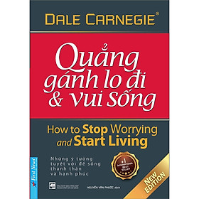 Sách - Quẳng Gánh Lo Đi Và Vui Sống - Khổ Nhỏ - First News