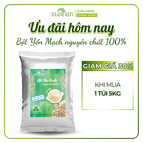 Bột Yến Mạch Nguyên Chất 100% Xuân An [ko đường ] Túi 5Kg (Giảm 30%)