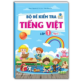Sách - Bộ Đề Kiểm Tra Tiếng Việt Lớp 1 - Tập 2 - Minh Thắng