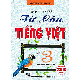 Sách - Giúp Em Học Giỏi Từ Và Câu Tiếng Việt Lớp 3 - Theo Chương Trình GDPT Mới - Hồng Ân