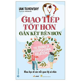 Giao Tiếp Tốt Hơn Gắn Kết Bền Lâu