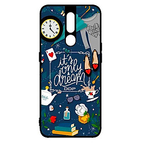 Ốp lưng dành cho điện thoại Oppo F11 Pro It Only Dream - Hàng Chính Hãng