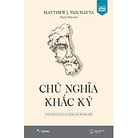 Chủ Nghĩa Khắc Kỷ - Nuôi Dưỡng Sự Tích Cực, Sống Cuộc Đời Đẹp Nhất _SKY