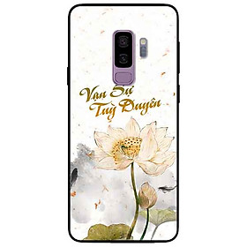 Ốp lưng in cho Samsung S9 Plus Mẫu Vạn Sự Tuỳ Duyên