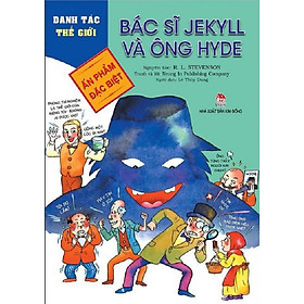 Danh tác thế giới - Bác sĩ Jekyll và ông Hyde