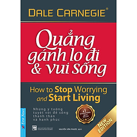 Quẳng Gánh Lo Đi Và Vui Sống - Bìa Mềm_FN