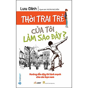 Thời Trai Trẻ Của Tôi Làm Sao Đây