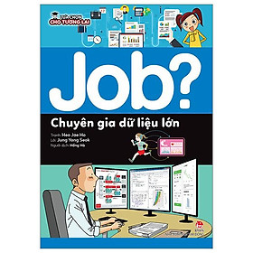 Lựa Chọn Cho Tương Lai - Job? - Chuyên Gia Dữ Liệu Lớn