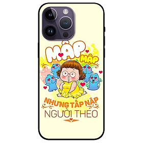 Ốp lưng dành cho Iphone 14 - Iphone 14 Plus - Iphone 14 Pro - Iphone 14 Pro Max - Mập Tấp Người Theo Nữ