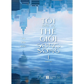 Sách - Tôi Đến Từ Thế Giới Song Song - Tập 1 - AZ Việt Nam