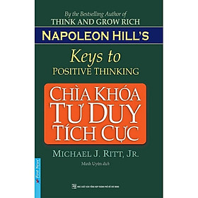 Sách - Chìa khóa tư duy tích cực (Tái bản 2021) - FirstNews