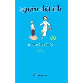 Út Quyên Và Tôi (Tái Bản Mới Nhất)