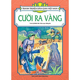 Sách - Cười Ra Vàng - Tranh Truyện Dân Gian Việt Nam - NXB Kim Đồng