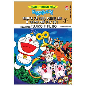 Doraemon Tranh Truyện Màu - Nobita Và Cuộc Phiêu Lưu Ở Thành Phố Dây Cót - Tập 1 (Tái Bản 2023)