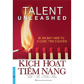 Sách - Kích Hoạt Tiềm Năng - Bí Ẩn Bất Ngờ Từ 3 Cuộc Trò Chuyện